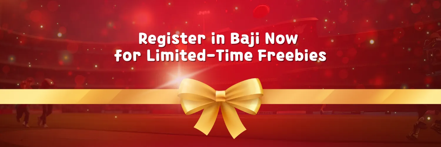 Register in Baji Now for Limited-Time Freebies